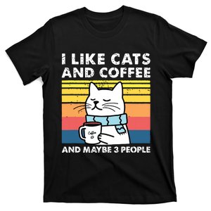 I Like Cats And Coffee And Maybe 3 People Funny Love Cats T-Shirt