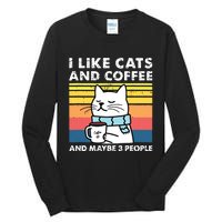 I Like Cats And Coffee And Maybe 3 People Funny Love Cats Tall Long Sleeve T-Shirt