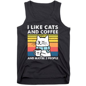 I Like Cats And Coffee And Maybe 3 People Funny Love Cats Tank Top