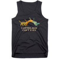 I Litterally Can't Even Cat Lover Funny Kitten Humor Tank Top