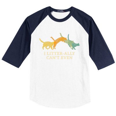 I Litterally Can't Even Cat Lover Funny Kitten Humor Baseball Sleeve Shirt