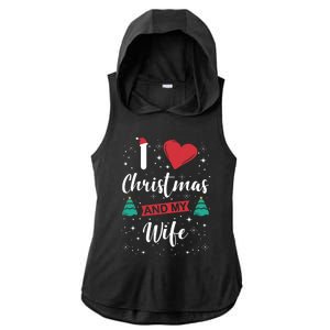 I Love Christmas And My Wife I Snowflakes Xmas Tree Ladies PosiCharge Tri-Blend Wicking Draft Hoodie Tank