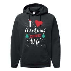 I Love Christmas And My Wife I Snowflakes Xmas Tree Performance Fleece Hoodie