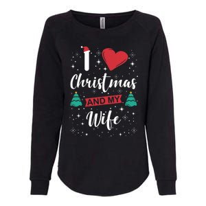 I Love Christmas And My Wife I Snowflakes Xmas Tree Womens California Wash Sweatshirt