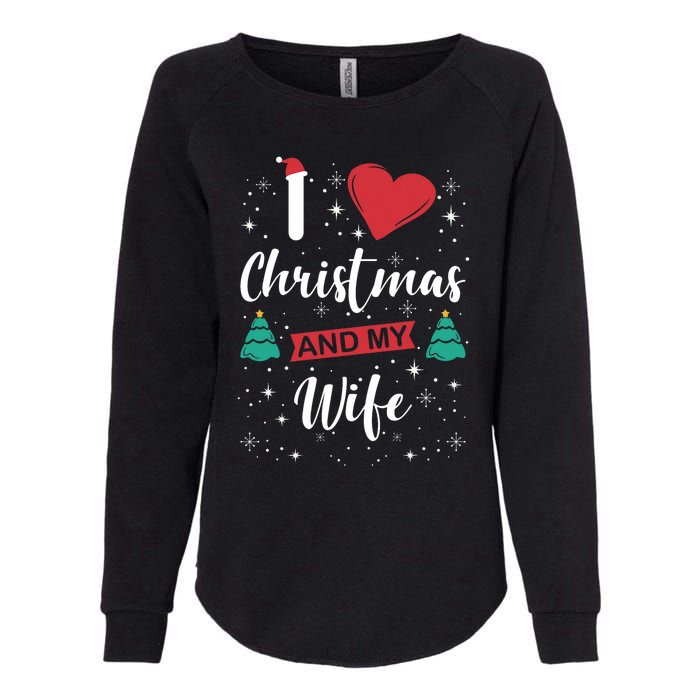 I Love Christmas And My Wife I Snowflakes Xmas Tree Womens California Wash Sweatshirt