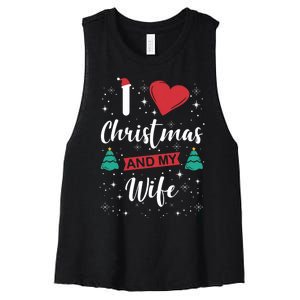 I Love Christmas And My Wife I Snowflakes Xmas Tree Women's Racerback Cropped Tank