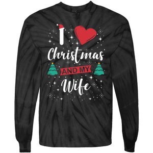 I Love Christmas And My Wife I Snowflakes Xmas Tree Tie-Dye Long Sleeve Shirt