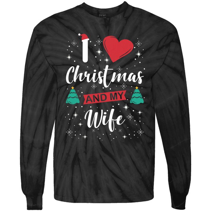 I Love Christmas And My Wife I Snowflakes Xmas Tree Tie-Dye Long Sleeve Shirt