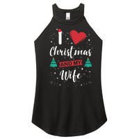 I Love Christmas And My Wife I Snowflakes Xmas Tree Women's Perfect Tri Rocker Tank