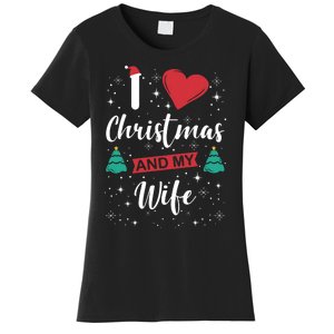 I Love Christmas And My Wife I Snowflakes Xmas Tree Women's T-Shirt