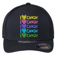 I Love Candy I Love Candy Sweets Lover Flexfit Unipanel Trucker Cap