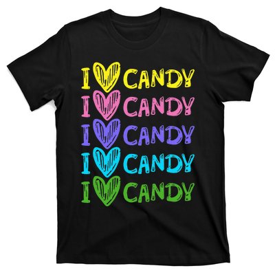 I Love Candy I Love Candy Sweets Lover T-Shirt