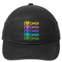 I Love Candy I Love Candy Sweets Lover 7-Panel Snapback Hat