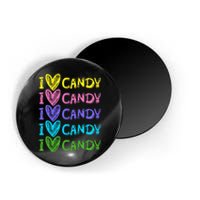 I Love Candy I Love Candy Sweets Lover Magnet