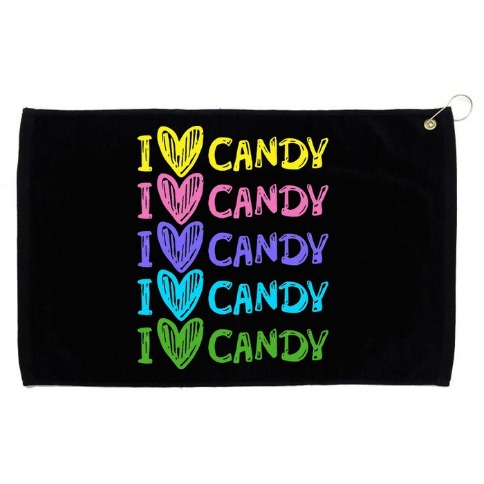 I Love Candy I Love Candy Sweets Lover Grommeted Golf Towel