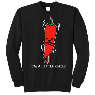 IM Little Chili Funny Saying Pepper Food Pun Tall Sweatshirt