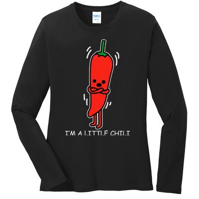 IM Little Chili Funny Saying Pepper Food Pun Ladies Long Sleeve Shirt