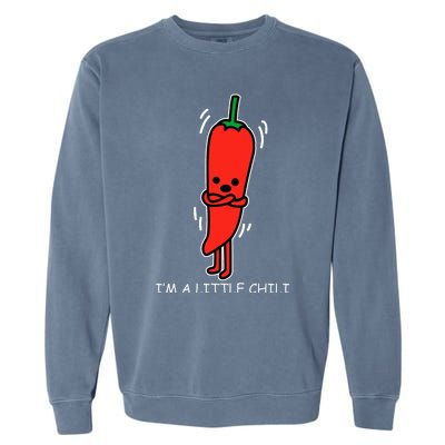 IM Little Chili Funny Saying Pepper Food Pun Garment-Dyed Sweatshirt