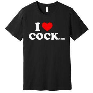 I Love Cocktails I Heart Cocktail Funny Drinking Party Premium T-Shirt