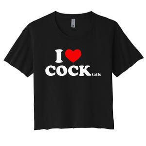 I Love Cocktails I Heart Cocktail Funny Drinking Party Women's Crop Top Tee