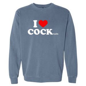 I Love Cocktails I Heart Cocktail Funny Drinking Party Garment-Dyed Sweatshirt