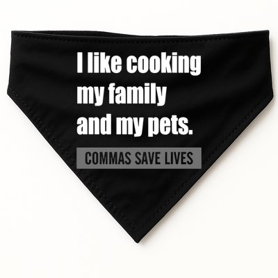 I Like Cooking My Fameaningful Giftmily And My Pets Commas Save Lives Cool Gift USA-Made Doggie Bandana