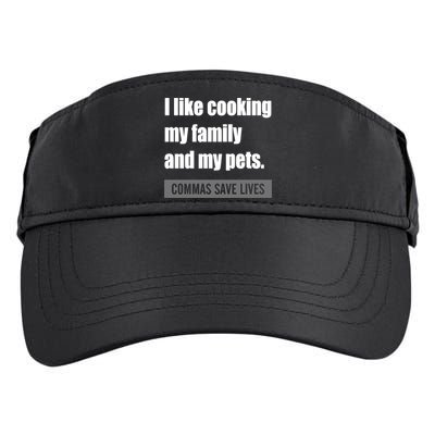 I Like Cooking My Fameaningful Giftmily And My Pets Commas Save Lives Cool Gift Adult Drive Performance Visor