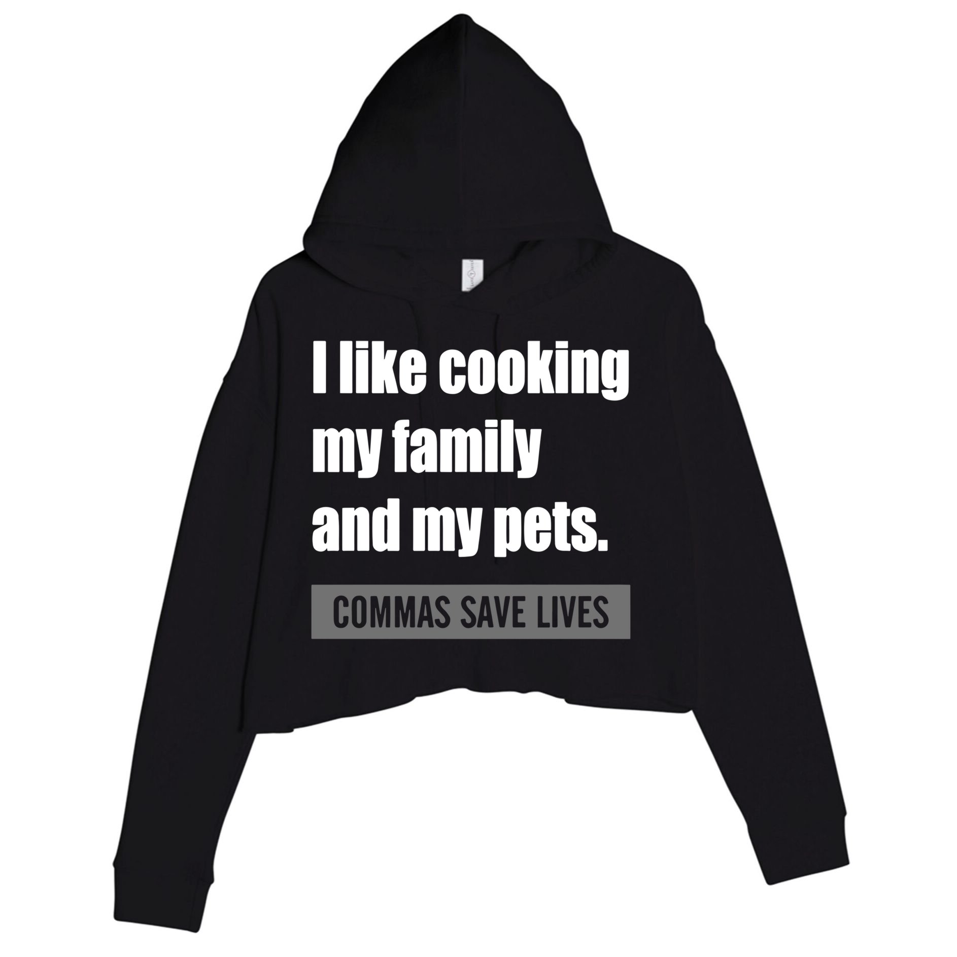 I Like Cooking My Fameaningful Giftmily And My Pets Commas Save Lives Cool Gift Crop Fleece Hoodie