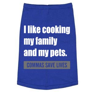 I Like Cooking My Fameaningful Giftmily And My Pets Commas Save Lives Cool Gift Doggie Tank