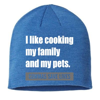 I Like Cooking My Fameaningful Giftmily And My Pets Commas Save Lives Cool Gift Sustainable Beanie