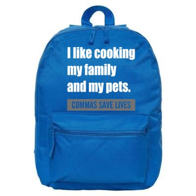 I Like Cooking My Fameaningful Giftmily And My Pets Commas Save Lives Cool Gift 16 in Basic Backpack