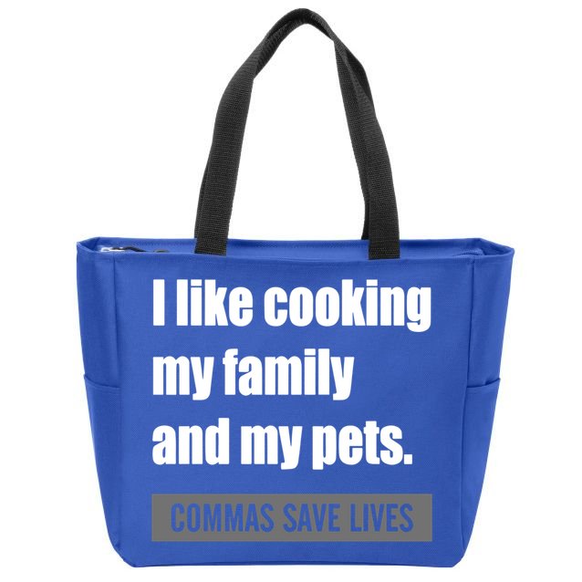 I Like Cooking My Fameaningful Giftmily And My Pets Commas Save Lives Cool Gift Zip Tote Bag