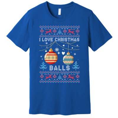 I Love Christmas Balls Xmas Inappropriate Dirty Joke Funny Gift Premium T-Shirt