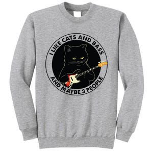 I Like Cats And Bass And Maybe 3 People Bass Guitar Player Tall Sweatshirt