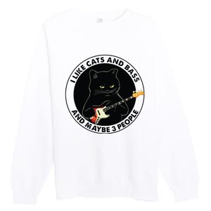 I Like Cats And Bass And Maybe 3 People Bass Guitar Player Premium Crewneck Sweatshirt