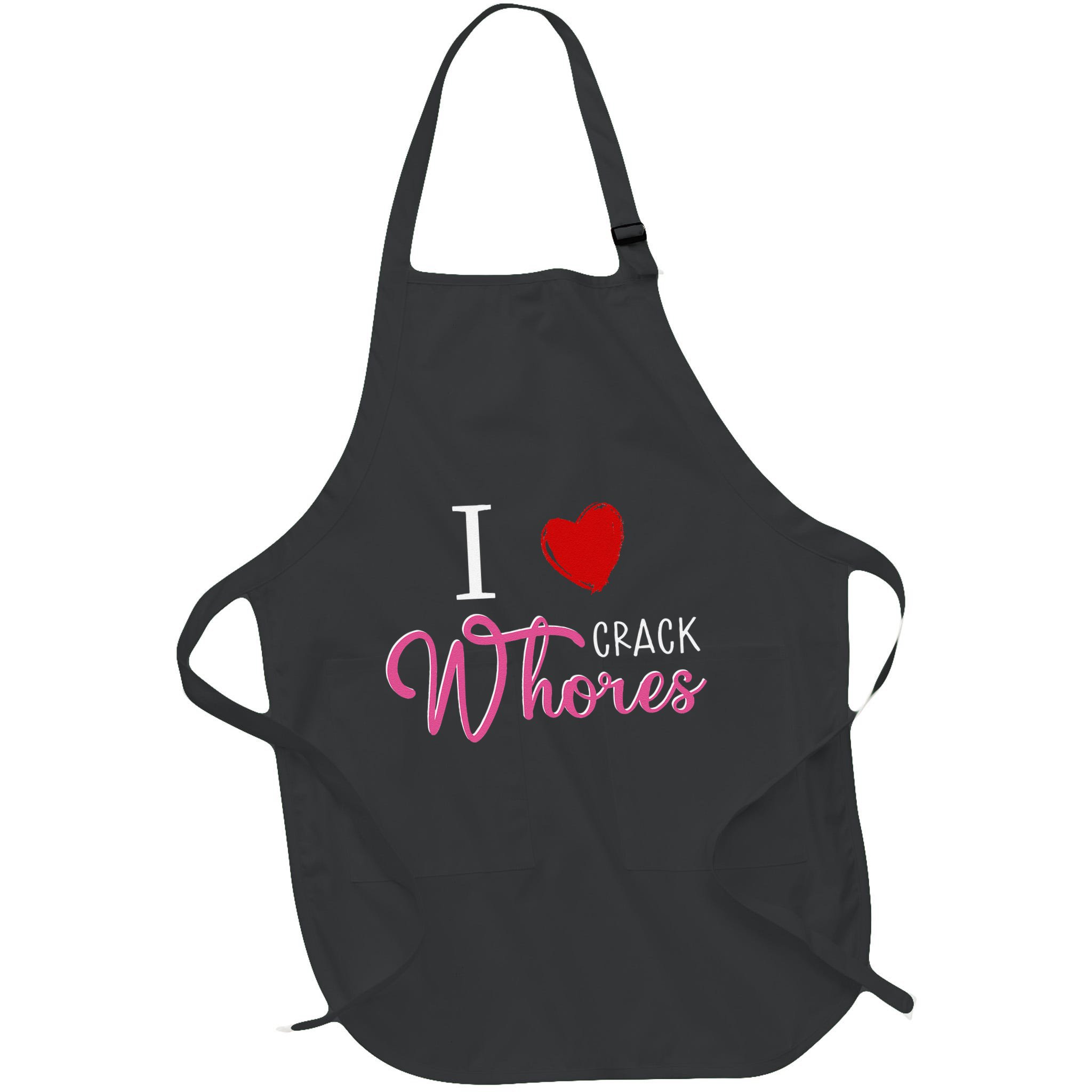 I Love Crack Whores Apron