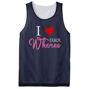 I Love Crack Whores Mesh Reversible Basketball Jersey Tank