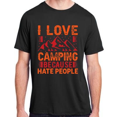 i love camping beacause hate people in the forrest Adult ChromaSoft Performance T-Shirt