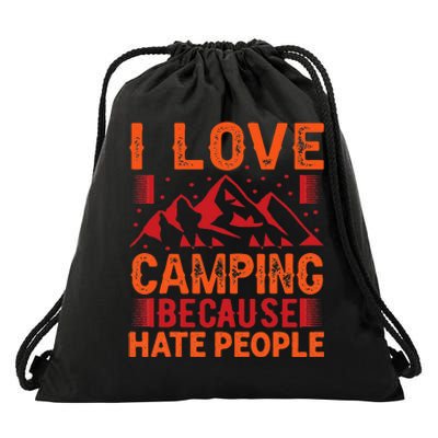 i love camping beacause hate people in the forrest Drawstring Bag