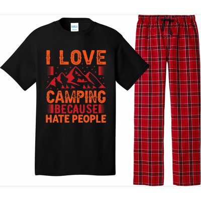 i love camping beacause hate people in the forrest Pajama Set