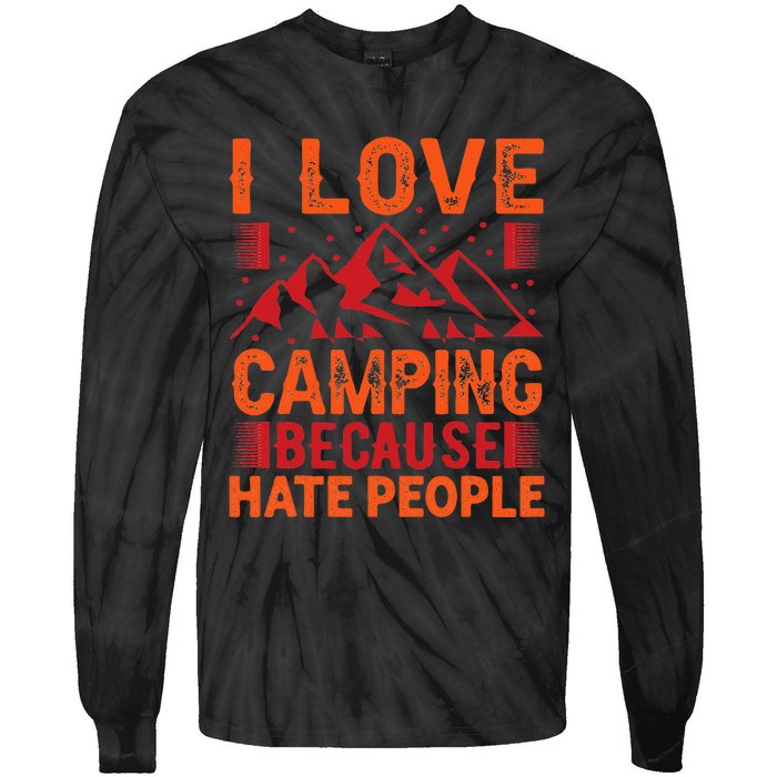 i love camping beacause hate people in the forrest Tie-Dye Long Sleeve Shirt