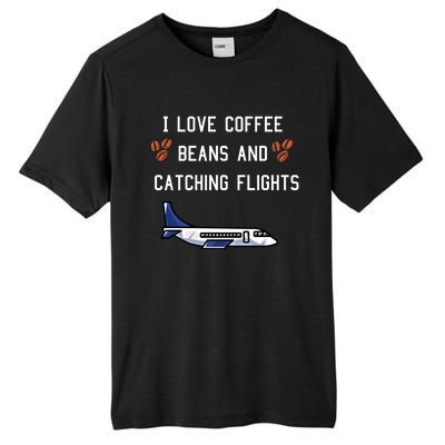 I Love Coffee Beans And Catching Flights Design Meaningful Gift Tall Fusion ChromaSoft Performance T-Shirt