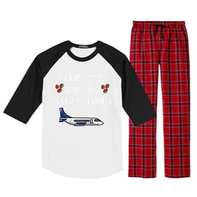 I Love Coffee Beans And Catching Flights Design Meaningful Gift Raglan Sleeve Pajama Set