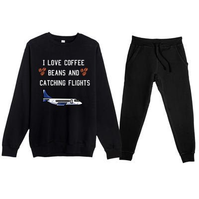 I Love Coffee Beans And Catching Flights Design Meaningful Gift Premium Crewneck Sweatsuit Set