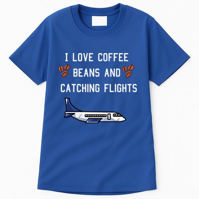 I Love Coffee Beans And Catching Flights Design Meaningful Gift Tall T-Shirt