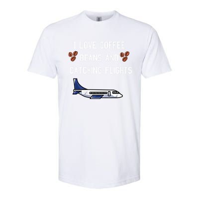 I Love Coffee Beans And Catching Flights Design Meaningful Gift Softstyle CVC T-Shirt