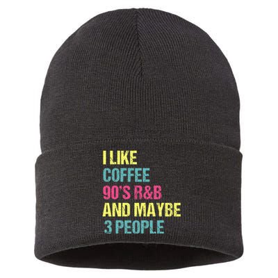 I Like Coffee 90S R&B And Maybe 3 People Vintage Retro Rnb Sustainable Knit Beanie