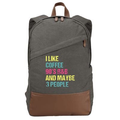 I Like Coffee 90S R&B And Maybe 3 People Vintage Retro Rnb Cotton Canvas Backpack