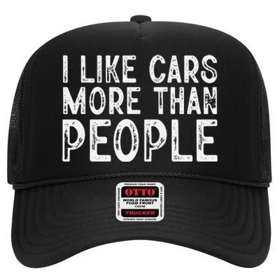 I Like Cars More Than People Funny Car Lover High Crown Mesh Back Trucker Hat