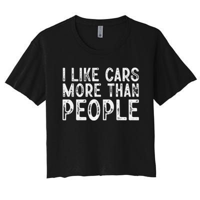 I Like Cars More Than People Funny Car Lover Women's Crop Top Tee